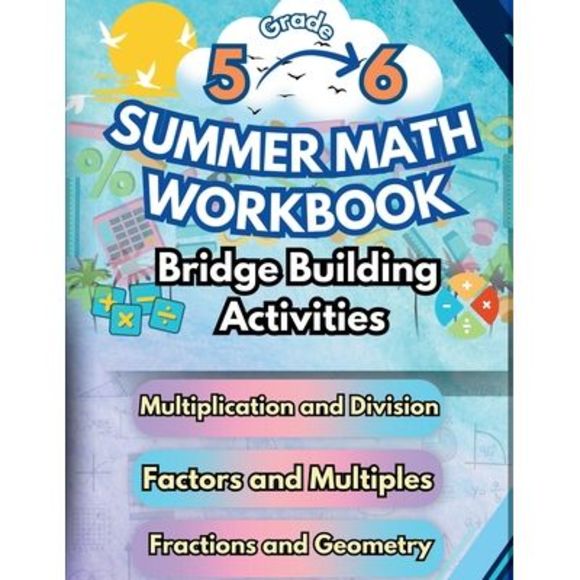 Summer Math Workbook 5-6 Grade Bridge Building Activities: 5th to 6th Grade Summ - Picture 1 of 1